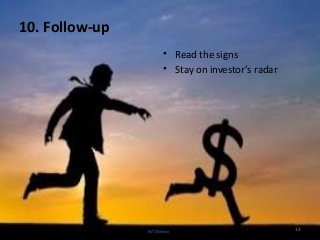 10. Follow-up
• Read the signs
• Stay on investor’s radar
13#VCBelieve
 