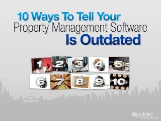 10 Ways to Tell Your Property Management Software is Outdated