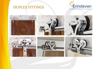 DUPLEX FITTINGS
 