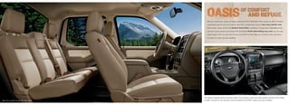 After your adventures, a place of refuge is welcome. Find it inside Sport Trac’s spacious cabin. If needed,
                                                   comfortably seat as many as 5 adults. Sport Trac Limited gets luxurious two-tone leather trim
                                                   (Camel only; shown at left) with heated front seats, including a 10-way power-adjustable driver
                                                   seat (with power lumbar and recline). With the flexible 60/40 split-folding rear seat , you can seat
                                                   3 passengers, fold one side down for gear and leave the other side up, or fold the entire seat down
                                                   for maximum cargo-carrying capability.




                                                The leather-wrapped steering wheel of Sport Trac features cruise and audio system controls. On Limited
Sport Trac Limited in Camel with Sand inserts   models, controls for the standard voice-activated Ford SYNC ® system are also included.
 