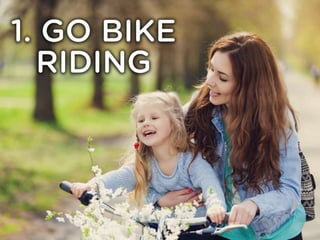 1. Go Bike Riding