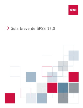 i
Guía breve de SPSS 15.0
 
