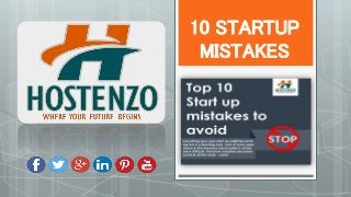 10 STARTUP
MISTAKES
 