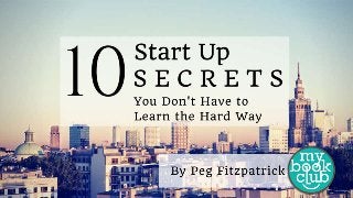 10 Start Up Secrets You Don’t Have to Learn the Hard Way From Guy Kawasaki