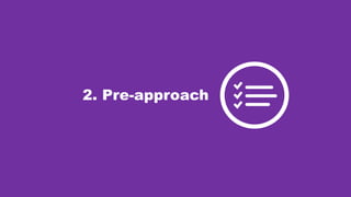 2. Pre-approach
 