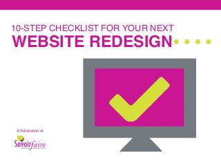 website redesign
10-Step checklist for your next
A Publication of
 