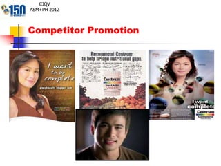 Competitor Promotion
CJQV
ASM+PH 2012
 