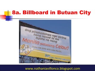 8a. Billboard in Butuan City
www.nathaniavillonco.blogspot.com
 