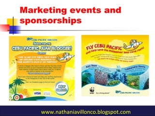 Marketing events and
sponsorships
www.nathaniavillonco.blogspot.com
 