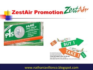 ZestAir Promotions
www.nathaniavillonco.blogspot.com
 