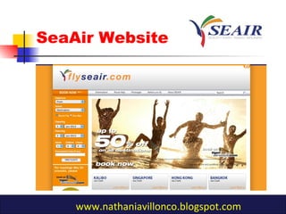 SeaAir Website
www.nathaniavillonco.blogspot.com
 