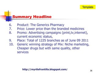 Currently it has 1225 branches nationwide versus 800 Mercury Drugstore branches which makes it more accessible to people