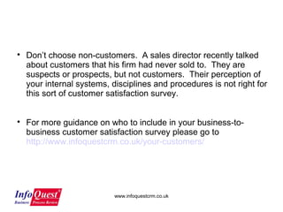 www.infoquestcrm.co.uk

Don’t choose non-customers. A sales director recently talked
about customers that his firm had ne...