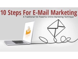 10 Steps For E-Mail Marketing- A Traditional Yet Powerful Online Marketing Technique 