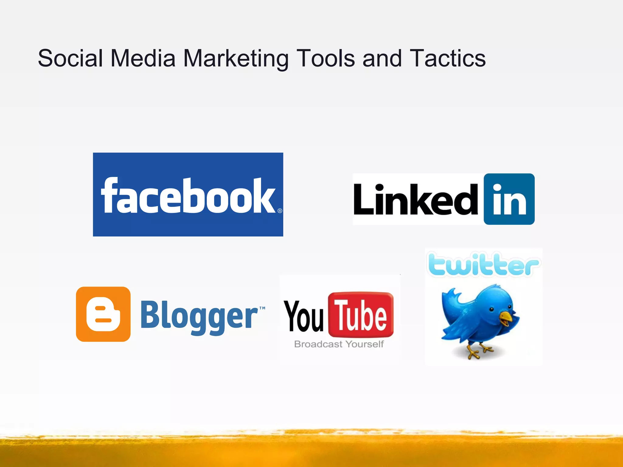 Social Media Marketing Tools and Tactics
 