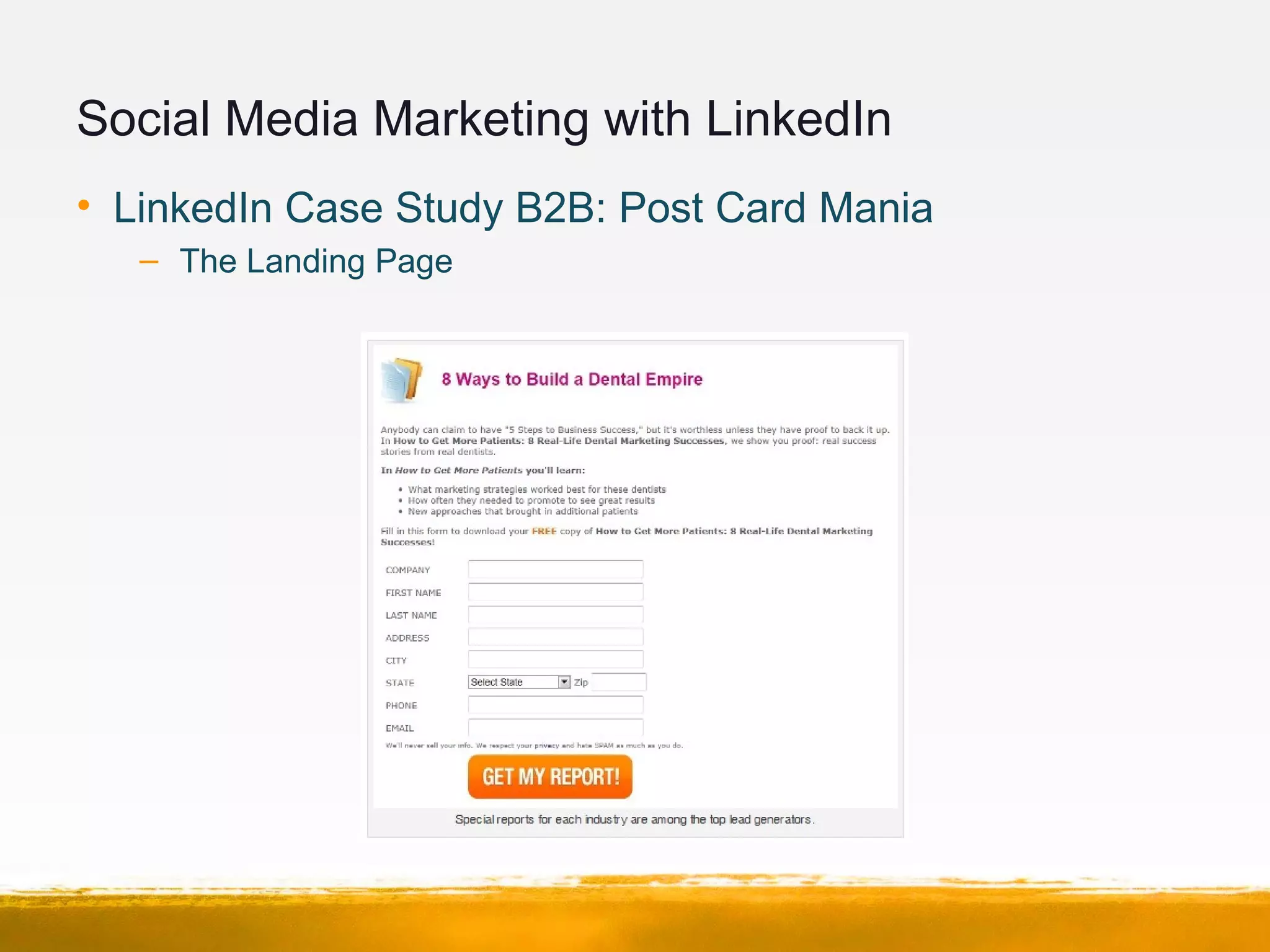Social Media Marketing with LinkedIn
• LinkedIn Case Study B2B: Post Card Mania
– The Landing Page
 