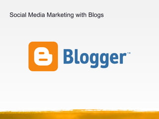Social Media Marketing with Blogs
• Why Blog?
  –   To establish a home base that you own
  –   Personal branding eg”jeffb...