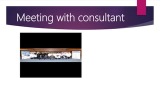 Meeting with consultant
 