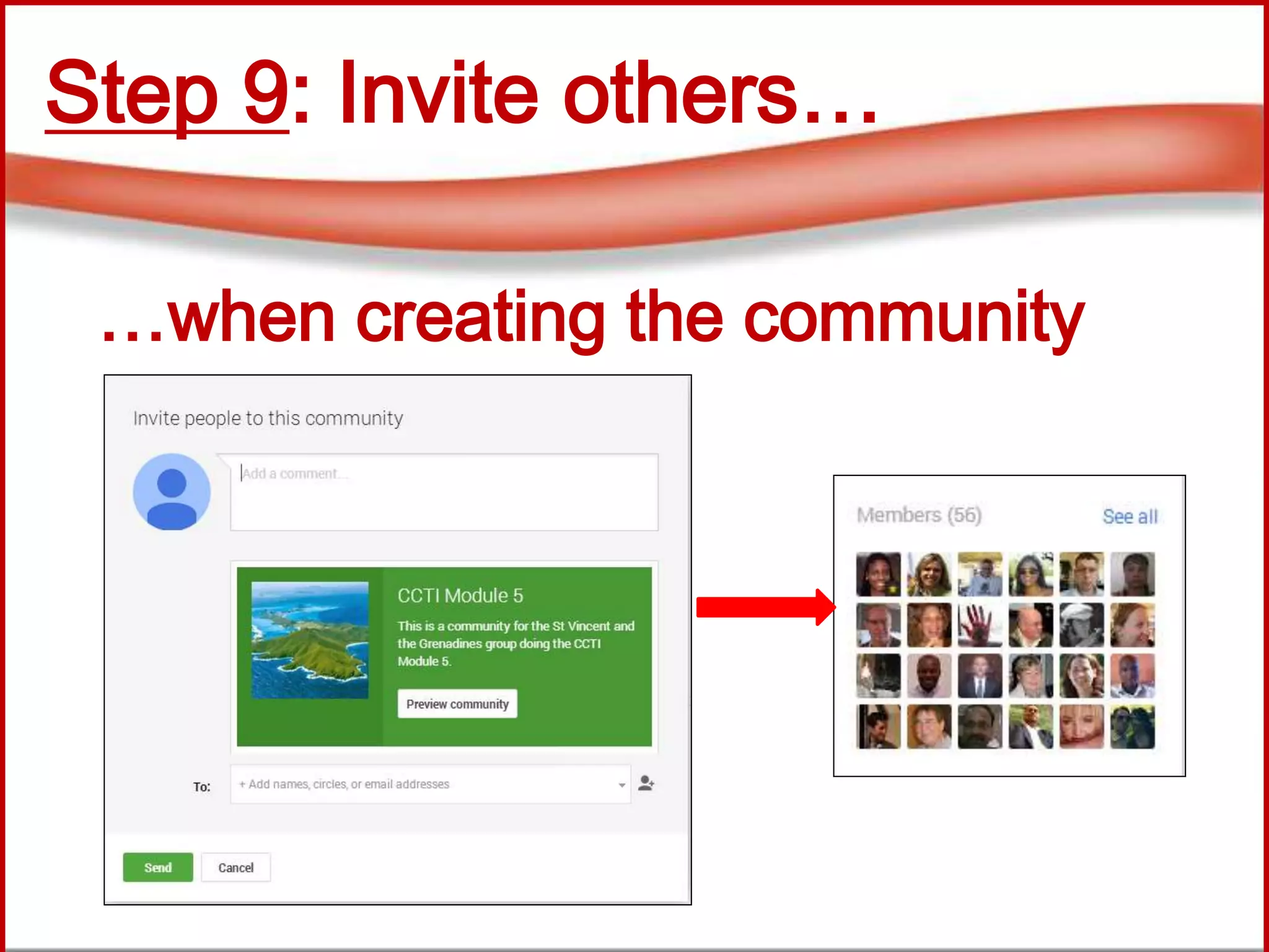 Step 9: Invite others…
…when creating the community
 