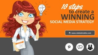 10 Steps to Create a Winning Social Media Strategy | PPTX