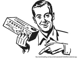 http://zerotimeselling.com/wp-content/uploads/2012/02/Retro-salesman.jpg  