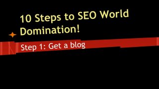 10 Steps To SEO World Domination