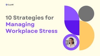 10 Strategies for Managing Workplace Stress.pptx
