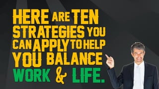 10 Strategies to help you Balance Work and Life in Sales Slide 7