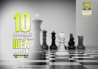 10 Strategies To Make Your Idea Happen