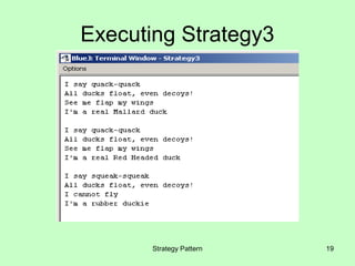 Executing Strategy3




       Strategy Pattern   19
 