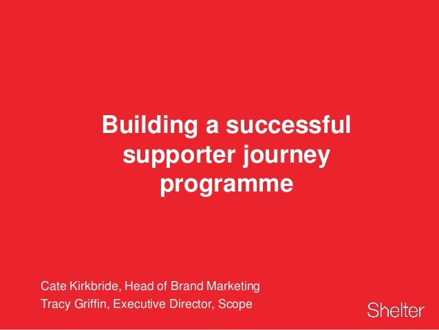 shelter building a successful supporter journey programme the futu text supporter