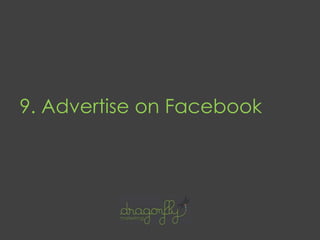 9. Advertise on Facebook
 