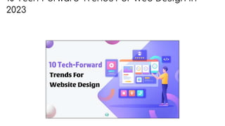 10 Tech-Forward Trends For Web Design In
2023
 