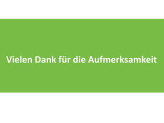 Vielen Dank für die Aufmerksamkeit
 