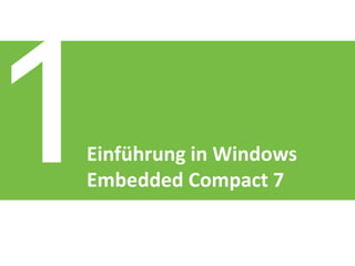 Einführung in Windows
Embedded Compact 7
 