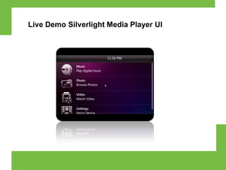 Live Demo Silverlight Media Player UI
 