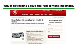 Why is optimizing above-the-fold content important?
 