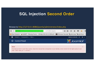 SQL Injection Second Order
Browse to http://127.0.0.1:8080/joomla/administrator/index.php
 