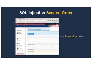 SQL Injection Second Order
<< Super User now
 