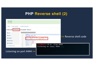 PHP Reverse shell (2)
<< Reverse shell code
Listening on port 4444 >>
 