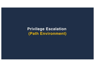 Privilege Escalation
(Path Environment)
 