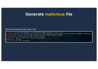 Generate malicious file
Generate malicious file name “scp”
 