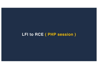 LFI to RCE ( PHP session )
 