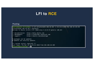 LFI to RCE
Pivoting
 