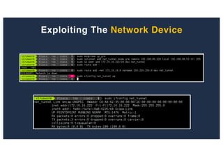 Exploiting The Network Device
 