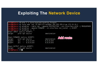 Exploiting The Network Device
 