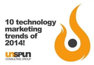 10 technology
marketing
trends of
2014!

 