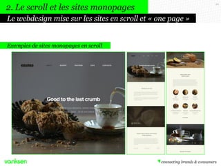 20
Exemples de sites monopages en scroll
Le webdesign mise sur les sites en scroll et « one page »
2. Le scroll et les sites monopages
 