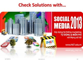 Check Solutions with…




2/1/2013           inet.edu.vn     14
 