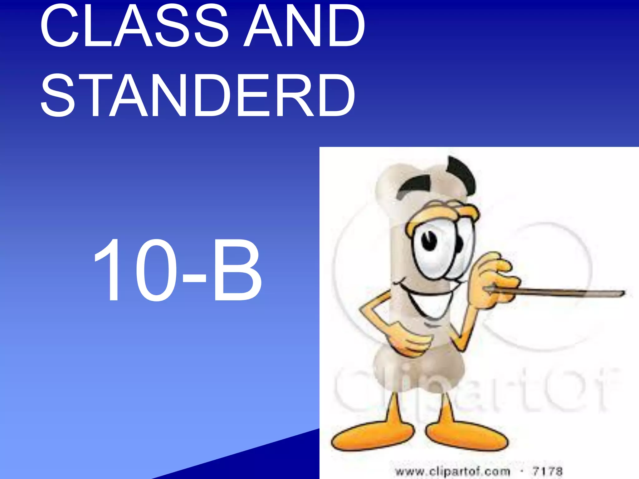 CLASS AND
STANDERD
10-B
 
